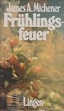 Fr&uuml;hlingsfeuer : Roman. - James A. Michener