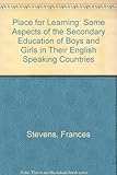 A place for learning : aspects of secondary education in three English-speaking countries