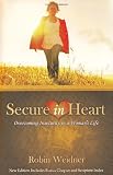 Secure in Heart: Overcoming Insecurity in a Woman’s Life (Christian Aspects of Sexuality)