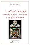 La désinformation autour des guerres de Vendée et du génocide vendéen