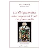 La d�sinformation autour des guerres de Vend�e et du g�nocide vend�enpar Reynald Secher