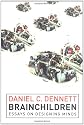 Brainchildren: Essays on Designing Minds (Representation and Mind)