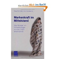 Markenkraft im Mittelstand: Was Manager von Schwarzenegger und dem Papst lernen k�nnen