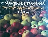 A Somerset Pomona: The Cider Apples of Somerset