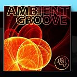 Ambient Groove Vol. 4
