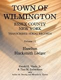 Town of Wilmington, Essex County, New York Transcribed Serial Records, Volume 21, Haselton Blacksmith Ledger