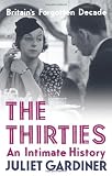 The Thirties: An Intimate History