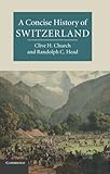 A concise history of Switzerland