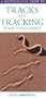 A Photographic Guide to Tracks and Tracking in Southern Africa (Photographic Guides)