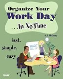 Organize Your Work Day In No Time