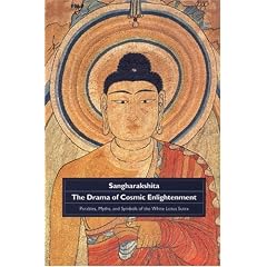 Drama of Cosmic Enlightenment: Parables, Myths, and Symbols of the White Lotus Sutra