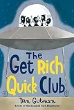 The Get Rich Quick Club by Dan Gutman (2006-10-17)