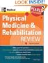 Physical Medicine and Rehabilitation Review: Pearls of Wisdom, Second Edition