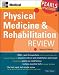 Physical Medicine and Rehabilitation Review (Pearls of Wisdom)