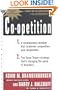 Co-Opetition : A Revolution Mindset That Combines Competition and Cooperation : The Game Theory Strategy That's Changing the Game of Business