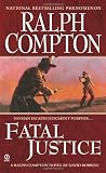 Fatal Justice (Ralph Compton Novels)