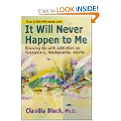 It Will Never Happen to Me: Growing Up With Addiction As Youngsters, Adolescents, Adults
