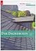 Der Dachdecker: Grundlegendes Fachwissen des Dachdeckers