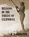 Book The Religion of the Indians of California