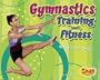 Gymnastics Training and Fitness (Snap Books)