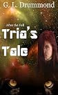 Tria's Tale