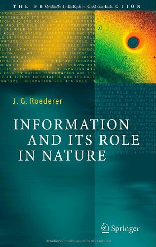 Information and Its Role in Nature (The Frontiers Collection)