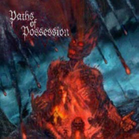 PATHS OF POSSESSION - The End Of The Hour - Zortam Music