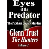 Eyes of the Predator: The Pickham County Murders (The Hunters)