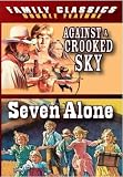 Against a Crooked Sky, Seven Alone