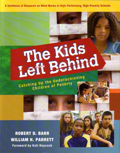 The Kids Left Behind: Catching Up the Underachieving Children of Poverty