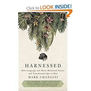 Harnessed: How Language and Music Mimicked Nature and Transformed Ape to Man