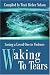 Waking To Tears: Losing a Loved One to Violence