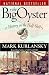 The Big Oyster: History on the Half Shell