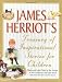 James
Herriot's
Treasury
of
Inspirational
Stories
for
Children:
Warm
and
Joyful
Tales
by
the
Author
of
All
Creatures
Great
and
Small
