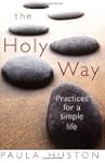 The Holy Way: Practices for a Simple...