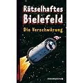 R�tselhaftes Bielefeld: Die Verschw�rung