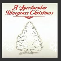 Spectacular Bluegrass Christmas