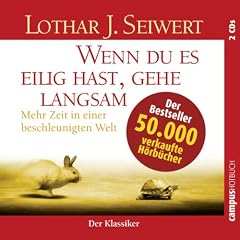 Wenn du es eilig hast, gehe langsam. Mehr Zeit in einer beschleunigten Welt