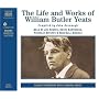 The Life and Poetry of W.B.Yeats (Naxos Audio)