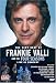The Very Best of Frankie Valli and the Four Seasons - Live in Concert
