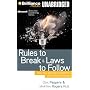 Rules to Break and Laws to Follow: How Your Business Can Beat the Crisis of Short-Termism