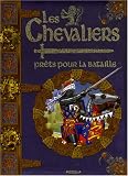 Les chevaliers : Pr�ts pour la bataille par Salariya
