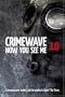 Crimewave 10: Now You See Me