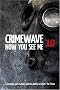 Crimewave 10: Now You See Me