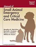 Manual of Small Animal Emergency and Critical Care Medicine (Manual of Small Animal Emergency & Critical Care Medicine)