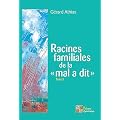 Racines de la "Mal a Dit" - Tome 3