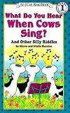 [ What Do You Hear When Cows Sing?: And Other Silly Riddles (I Can Read Books (Harper Paperback)) ] By Maesstro, Marco ( Author ) [ 1997 ) [ Paperback ]