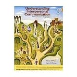 Understanding Interpersonal Communication: Making Choices in Changing Times, Enhanced Edition, 2nd Edition
