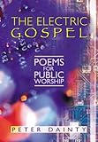 The electric Gospel : poems for public worship