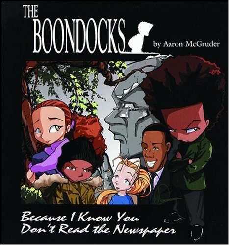 Boondocks: Because I Know You Don't Read The Newspaper